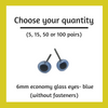 Economy Blue Glass Eyes - 6mm (Choose Quantity)