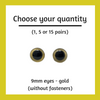 Gold Plastic Craft Eyes - 9mm (Choose Quantity)