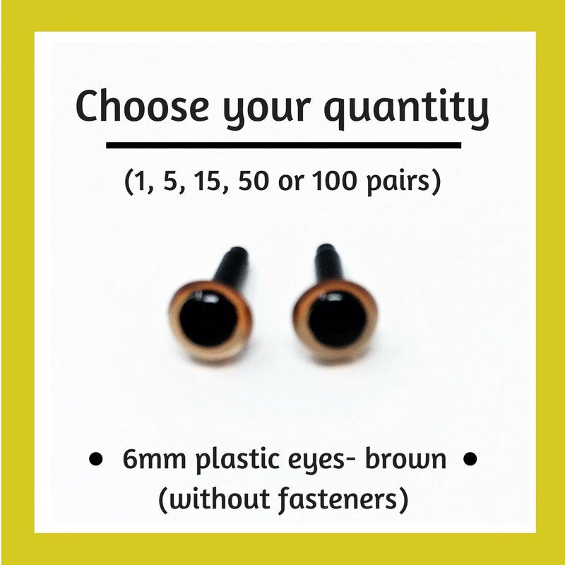 Brown Plastic Craft Eyes - 6mm (Choose Quantity)