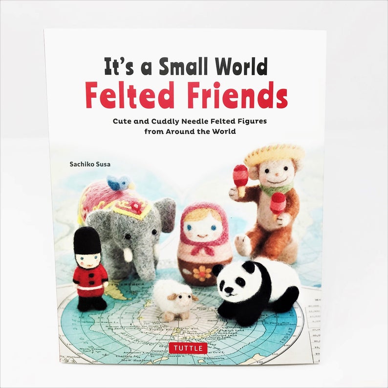 It's a Small World Felted Friends English Book - Sachiko Susa